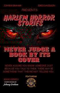 Never Judge A Book By Its Cover - Harlem Horror Stories