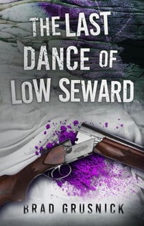 The Last Dance of Low Seward - Vagrant Mystery Series, #2