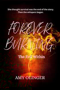 FOREVER BURNING The Evil Within