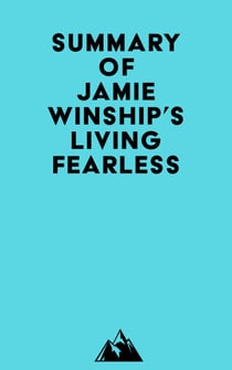 Summary of Jamie Winship's Living Fearless