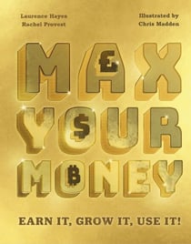 Max Your Money - Earn It, Grow It, Use It!