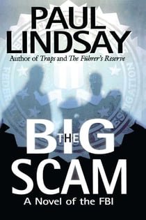 The Big Scam - A Novel of the FBI