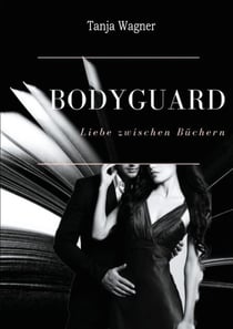 Bodyguard - Liebe zwischen Büchern