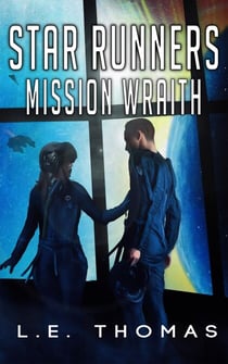 Star Runners: Mission Wraith - Star Runners Universe, #3