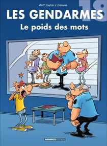 Les Gendarmes - Tome 18 - Le poids des mots