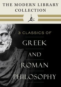 The Modern Library Collection of Greek and Roman Philosophy 3-Book Bundle - Meditations; Selected Dialogues of Plato; The Basic Works of Aristotle