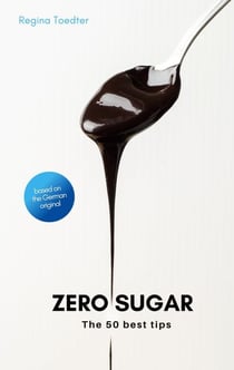 Zero Sugar - The 50 best tips