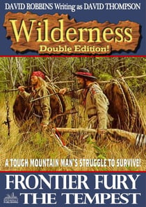 Wilderness Double Edition 18: Frontier Fury / The Tempest - Wilderness, #18