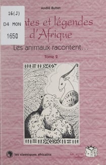 Contes et légendes d'Afrique (2) - Les animaux racontent... L'antilope, le léopard et les chevreaux