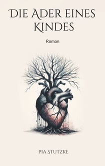 Die Ader eines Kindes - Roman