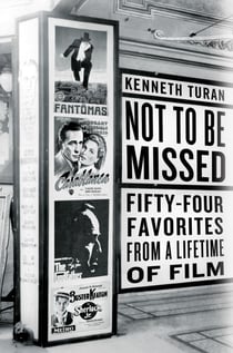 Not to be Missed - Fifty-four Favorites from a Lifetime of Film