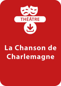 La chanson de Charlemagne (9-11 ans) - Une pièce de théâtre à télécharger