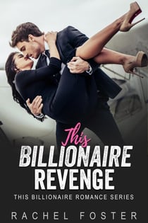 This Billionaire's Revenge - This Billionaire, #33