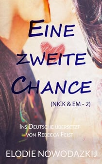 Eine zweite Chance - Nick & Em, #2