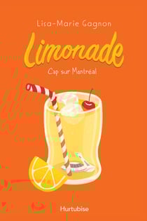 Limonade - Tome 2 - Cap sur Montréal