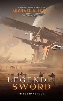 Legend Of The Sword (In Her Name, Book 2) - In Her Name, #2