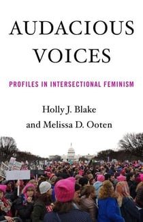 Audacious Voices - Profiles in Intersectional Feminism