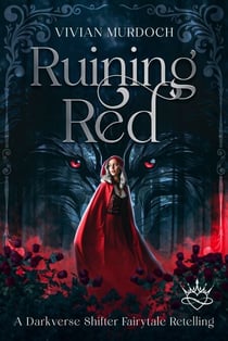 Ruining Red - Darkly Ever After, #2