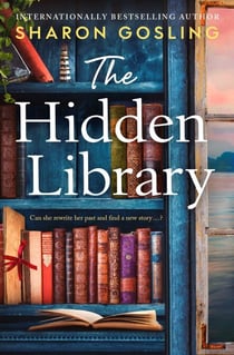 The Hidden Library - Heartwarming and charming – the perfect read for book lovers!