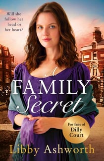 A Family Secret - An emotional historical saga about family bonds and the power of love