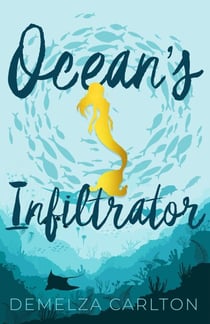Ocean's Infiltrator - Siren of Secrets, #3