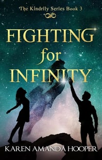 Fighting For Infinity - The Kindrily, #3