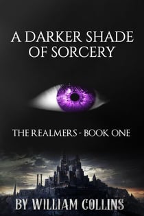A Darker Shade of Sorcery - The Realmers Series, #1