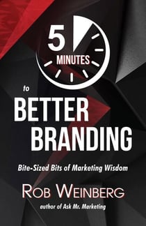 5 Minutes to Better Branding - Ask Mr. Marketing, #1