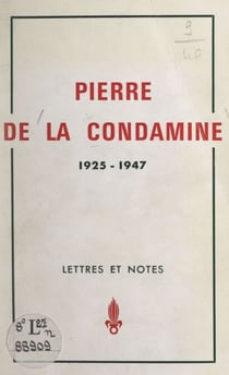 Pierre de La Condamine, 1925-1947 - Lettres et notes