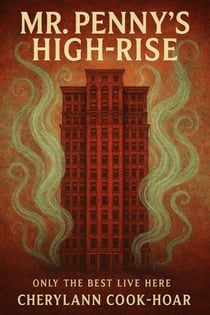 Mr. Penny's High Rise Only the Best Live Here