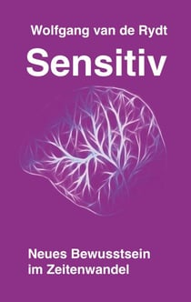 Sensitiv - Neues Bewusstsein im Zeitenwandel