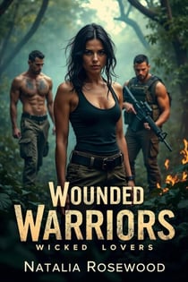 Wounded Warriors, Wicked Lovers: A Fierce Military Reverse Harem Romance of Survival and Sin - Alpha Code: Red