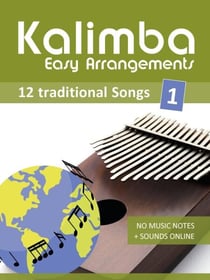 Kalimba Easy Arrangements - 12 Traditional Songs - 1 - Kalimba Songbooks