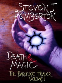 Death & Magic - The Barefoot Healer, #1
