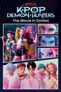 KPop Demon Hunters: The Movie in Comics - The Official Retelling in Comic Form