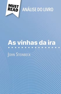 As vinhas da ira de John Steinbeck (Análise do livro) - Análise completa e resumo pormenorizado do trabalho