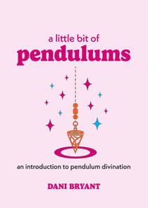 A Little Bit of Pendulums - An Introduction to Pendulum Divination