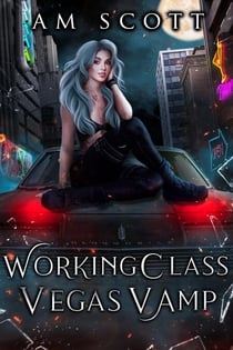 Working Class Vegas Vamp - The Vegas Underground Series, #1