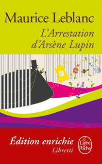 L'Arrestation d'Arsène Lupin - Arsène Lupin