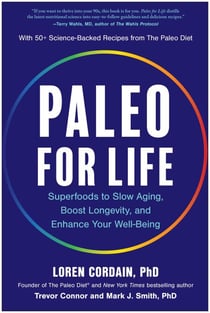Paleo for Life - Superfoods to Slow Aging, Boost Longevity, and Enhance Your Well-Being