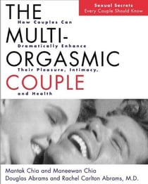 The Multi-Orgasmic Couple - Sexual Secrets Every Couple Should Know