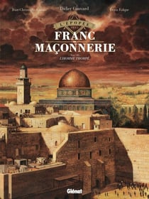 L'Épopée de la franc-maçonnerie - Tome 12 - Les soeurs de la Fraternité