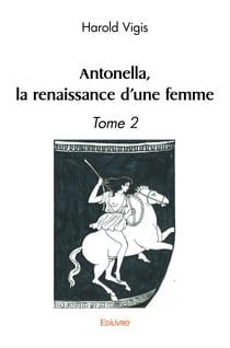 Antonella, la renaissance d'une femme - Tome 2