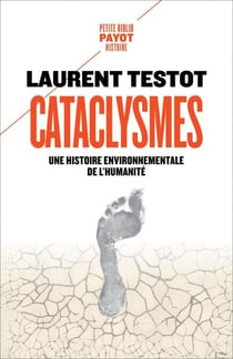 Cataclysmes - Une histoire environnementale de l'humanité