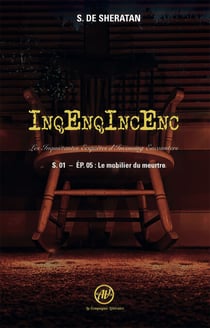 Inqenqincenc - les Inquietantes Enquêtes d Incoming Encounters S.01 - Ep.05 - Le mobilier du meurtre