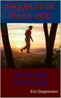 Troubles de l’équilibre ou vertiges chroniques