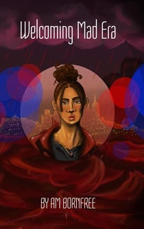 Welcoming Mad Era - The Revolt Occult Series, #1