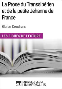 La Prose du Transsibérien et de la petite Jehanne de France de Blaise Cendrars - Les Fiches de lecture d'Universalis