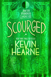 Scourged - The Iron Druid Chronicles, Book Ten
