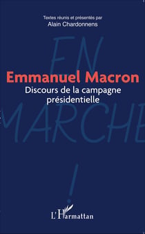 Emmanuel Macron - Discours de la campagne présidentielle